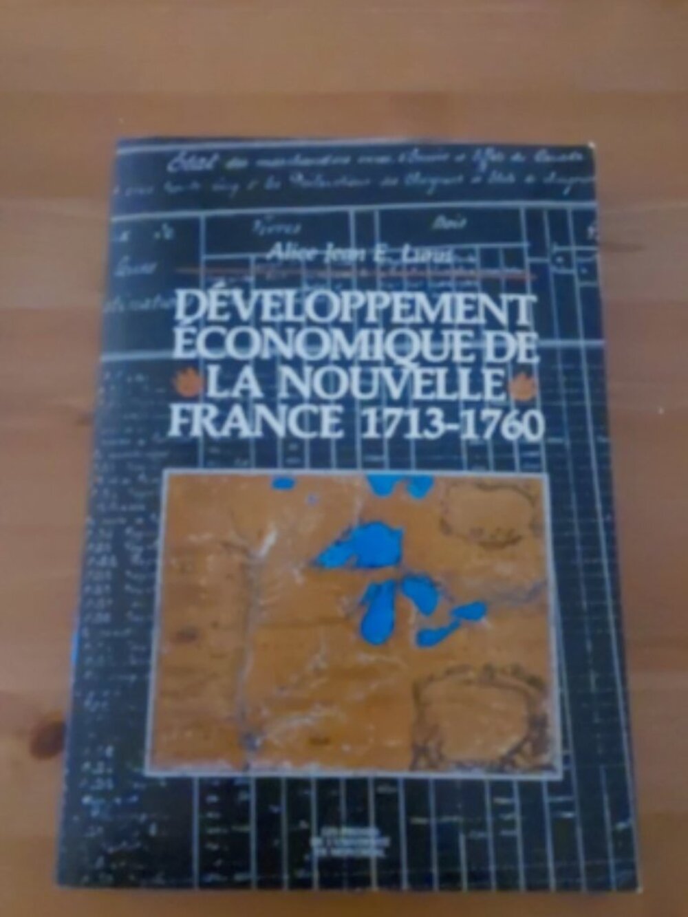 Développement économique de la Nouvelle France 1713-1760 Québec livre histoire